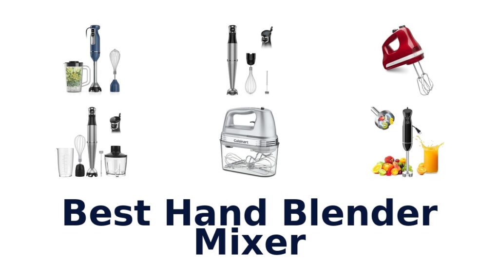 Best Hand Blender Mixers: Top 10 Picks for 2026 best hand blender mixer