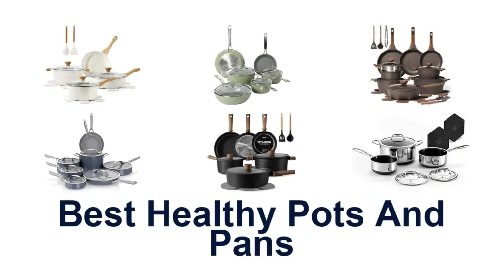 Best Healthy Pots & Pans: Top 10 Picks best healthy pots and pans