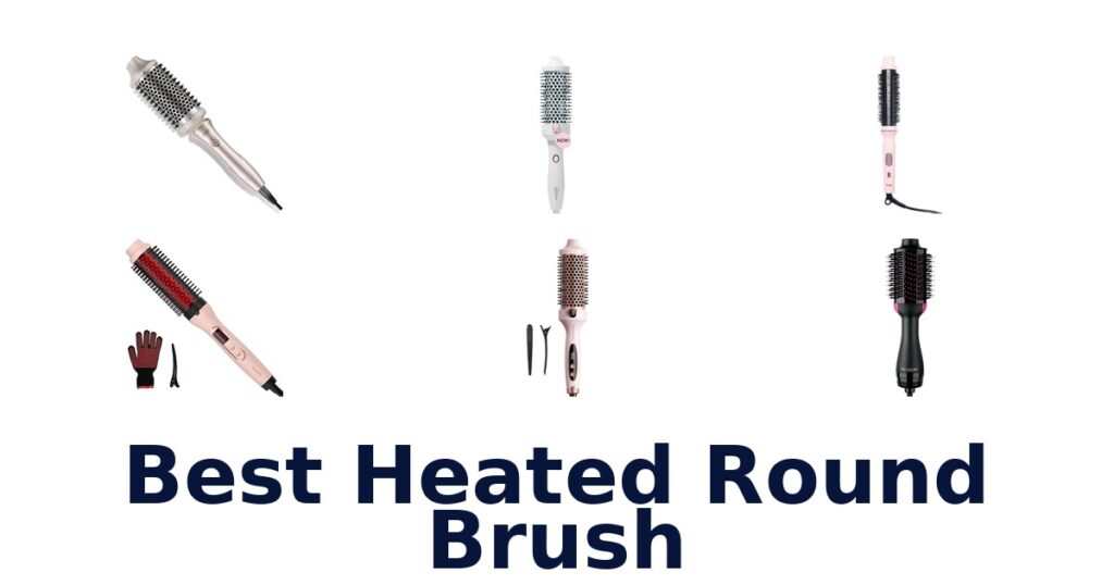 best heated round brush