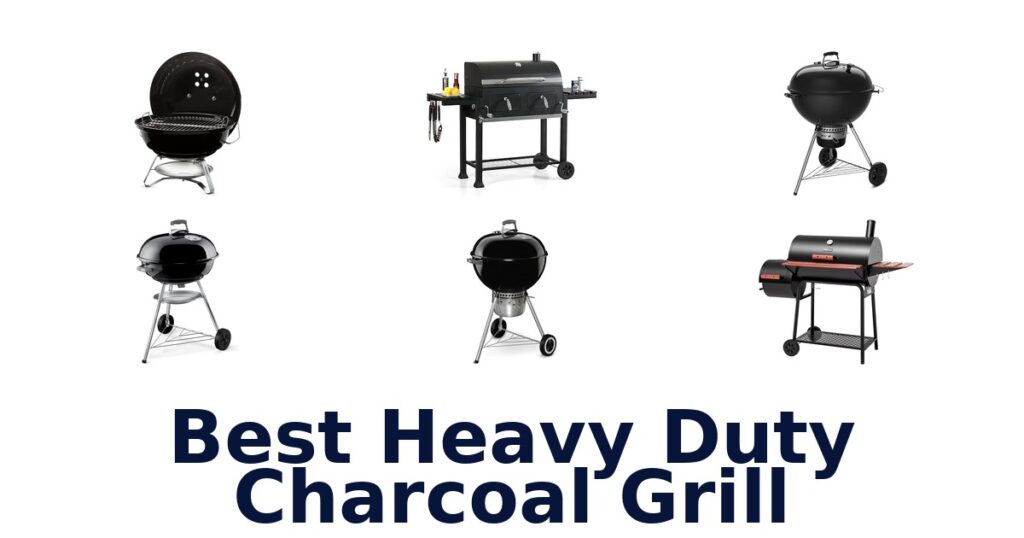 Best Heavy Duty Charcoal Grills: Top 10 Picks best heavy duty charcoal grill