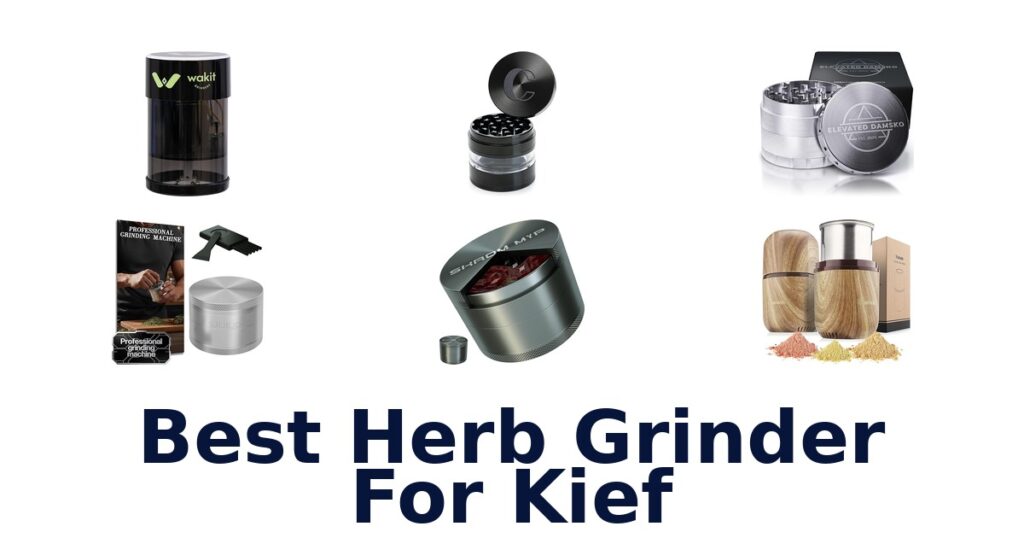 BEST Herb Grinder for Kief: Top 10 Picks best herb grinder for kief