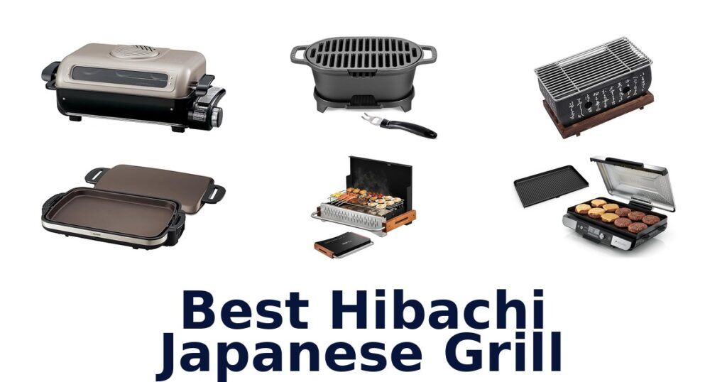 Best 10 Japanese Hibachi Grills: Top Picks! best hibachi japanese grill