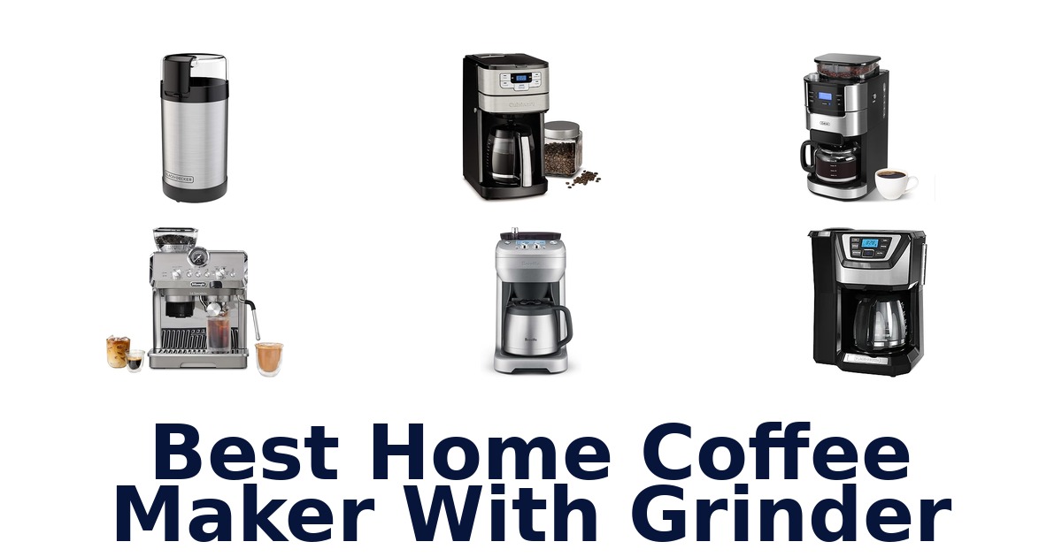 best home coffee maker with grinder