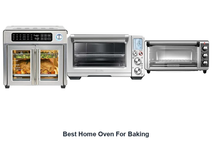Best Home Oven For Baking: Top Picks Best Home Oven For Baking