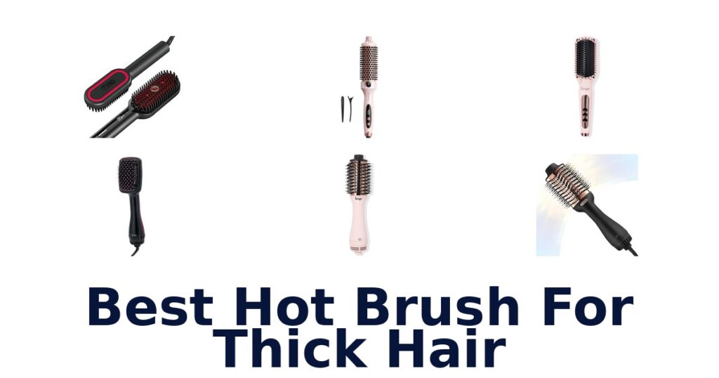 Best Hot Brush for Thick Hair: Top 10 Picks best hot brush for thick hair