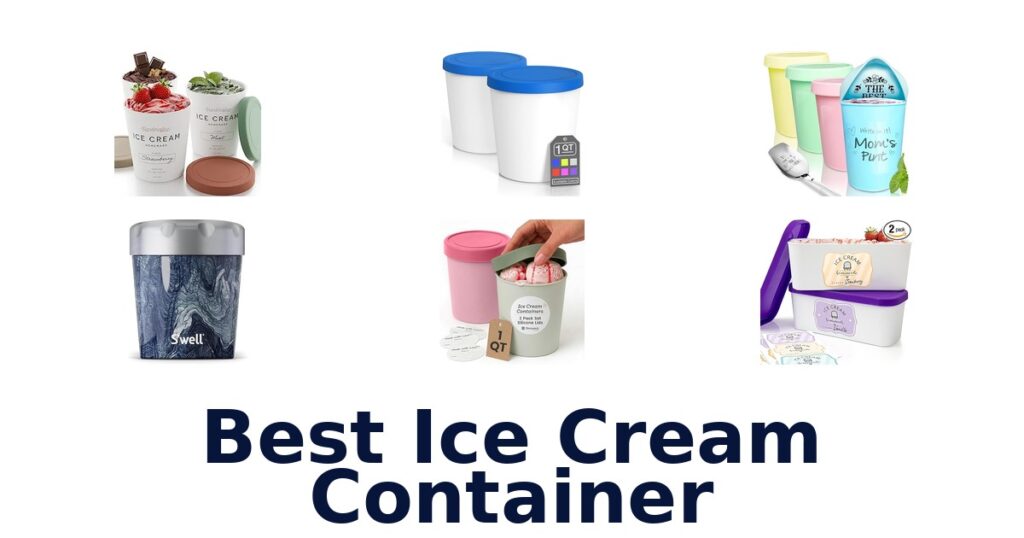Best Ice Cream Containers (Top 10 Picks) best ice cream container
