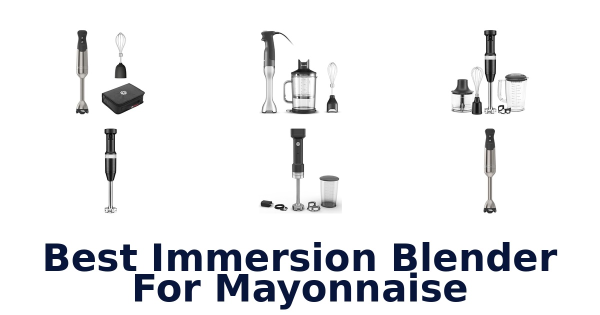 best immersion blender for mayonnaise