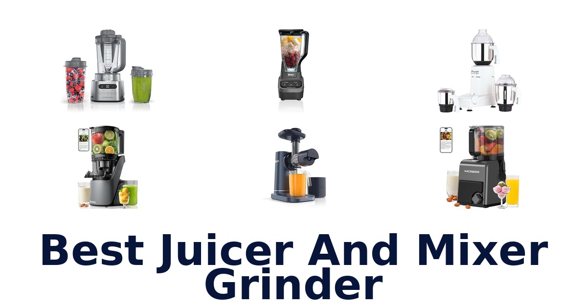 best juicer and mixer grinder