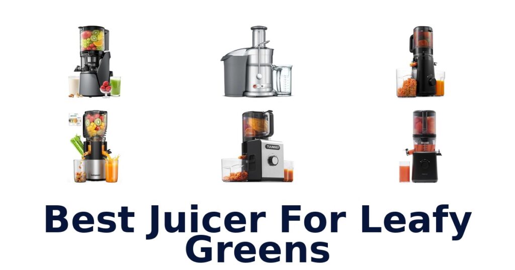 Best Juicers for Leafy Greens: Top 10 Picks best juicer for leafy greens