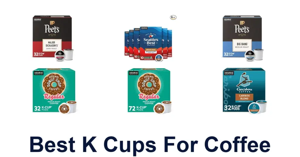 BEST K CUPS FOR COFFEE Lovers: Top 10 Picks 2026 best k cups for coffee
