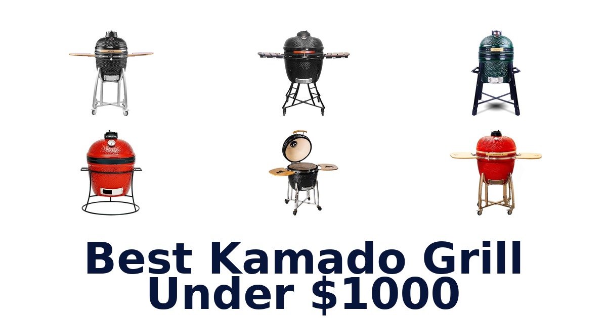 best kamado grill under $1000