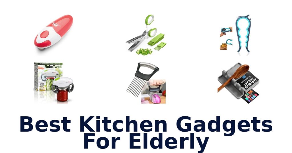 best kitchen gadgets for elderly
