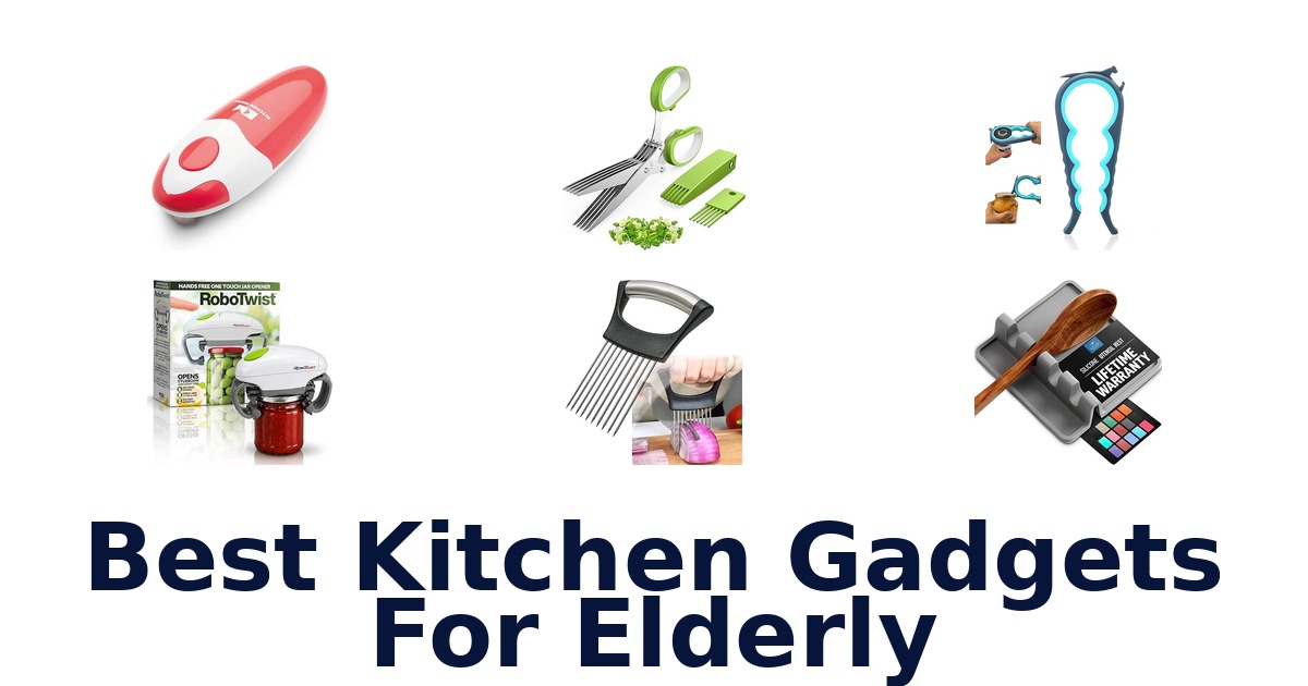 best kitchen gadgets for elderly