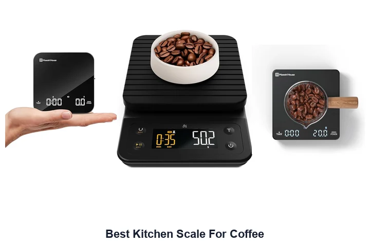Best Kitchen Scale For Coffee: Top Picks Best Kitchen Scale For Coffee