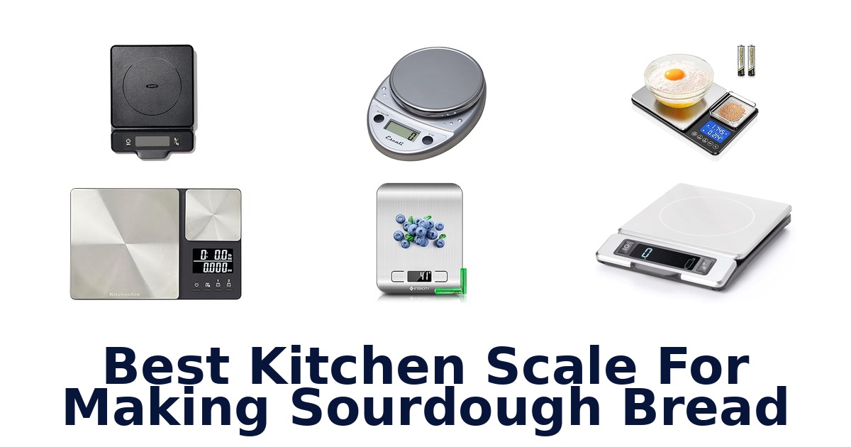 best kitchen scale for making sourdough bread
