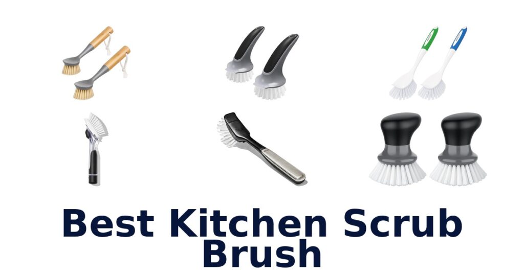 Best Kitchen Scrub Brushes: Top 10 Picks! best kitchen scrub brush