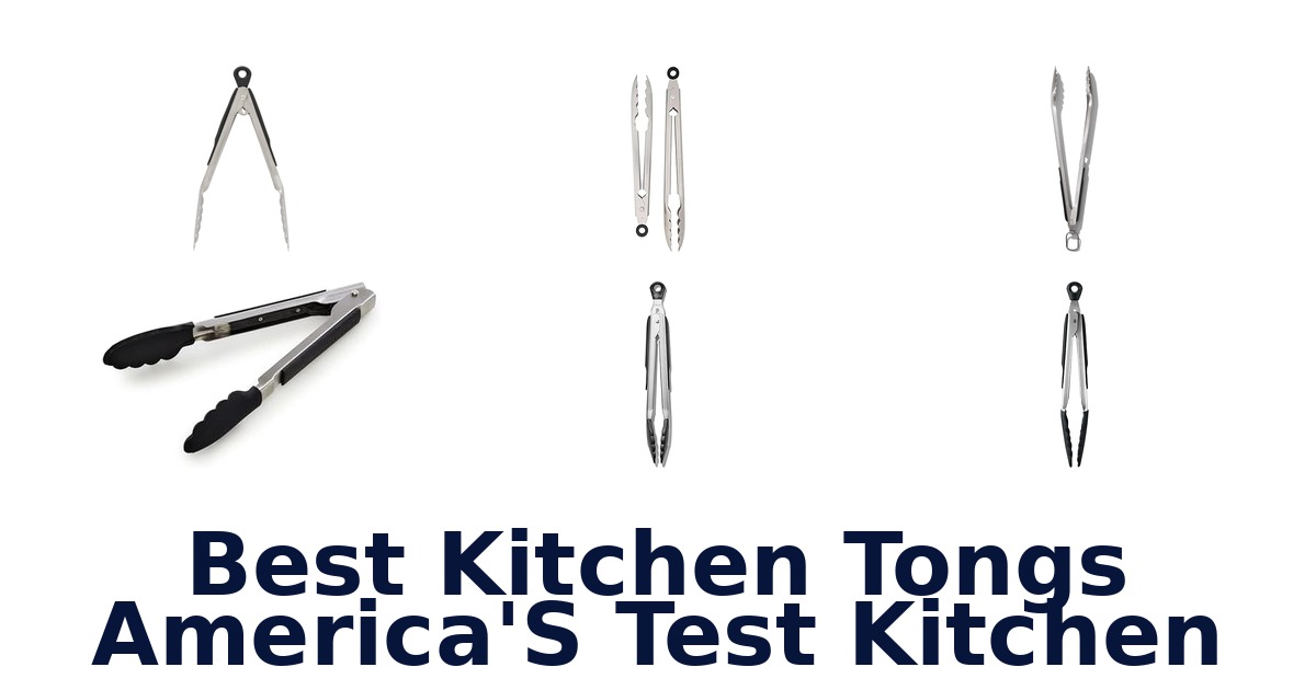 best kitchen tongs america's test kitchen