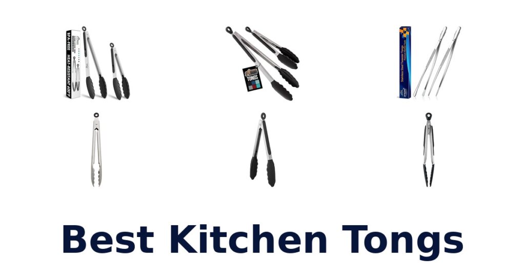 Best Kitchen Tongs: Top 10 Picks for Your Kitchen best kitchen tongs