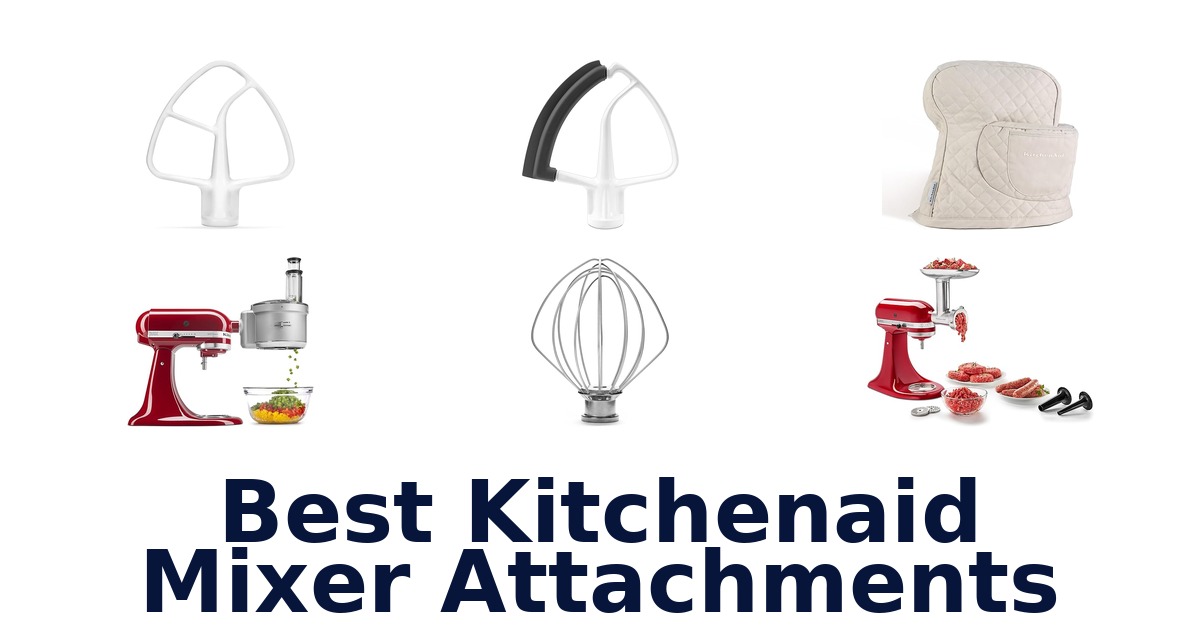 best kitchenaid mixer attachments