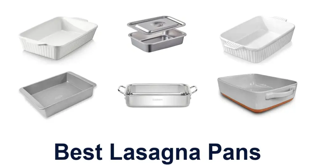 BEST Lasagna Pans: 10 Top Picks for Perfect Pasta! best lasagna pans