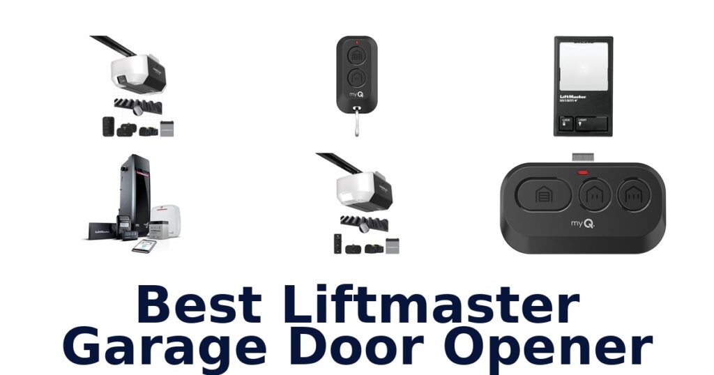Best LiftMaster Garage Door Openers: Top 10 Picks best liftmaster garage door opener