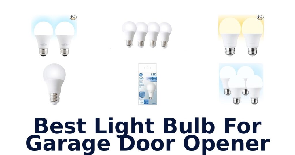 BEST Light Bulbs for Garage Door Openers (Top 10) best light bulb for garage door opener