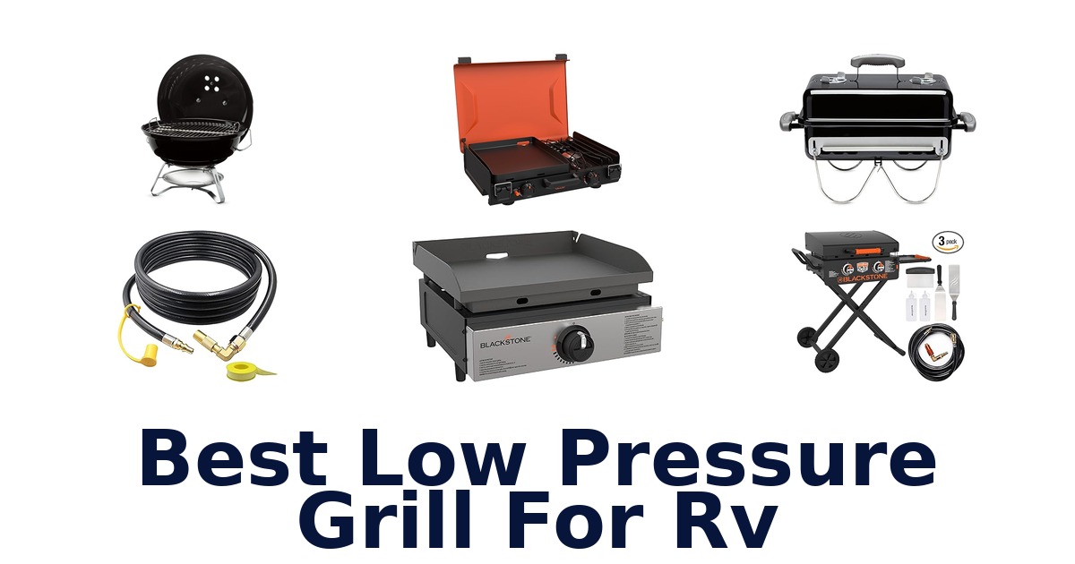 best low pressure grill for rv