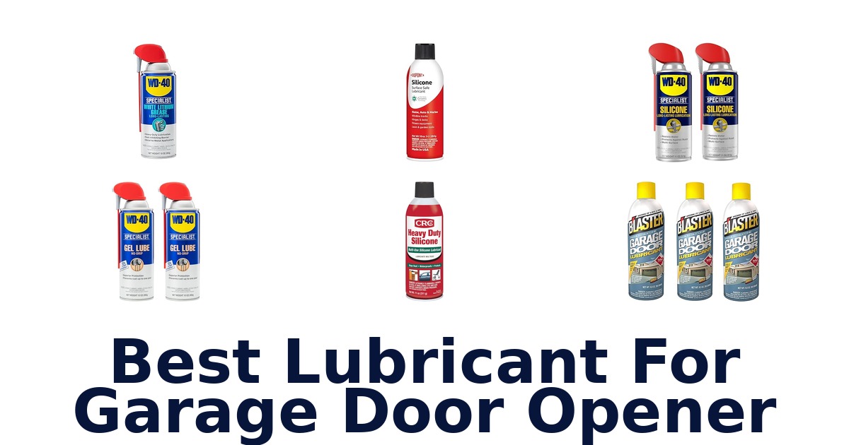 best lubricant for garage door opener