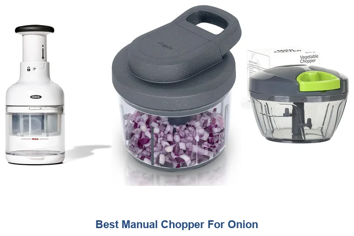 Best Manual Chopper for Onion: Top Picks Best Manual Chopper For Onion