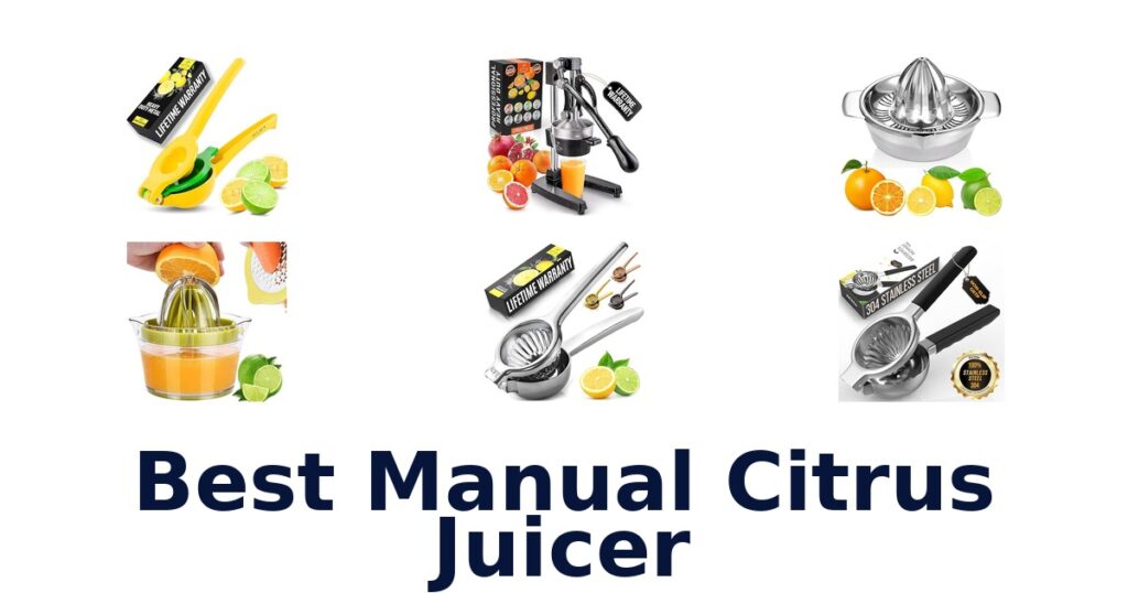 Best Manual Citrus Juicers: Top 10 Picks 2026 best manual citrus juicer