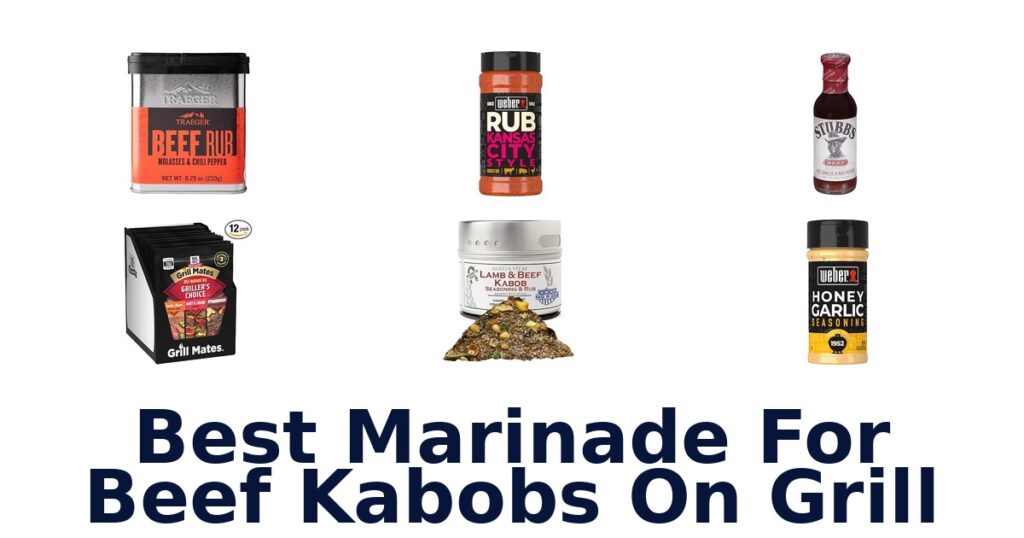 Best Marinades for Grilled Beef Kabobs: Top 10 Picks best marinade for beef kabobs on grill