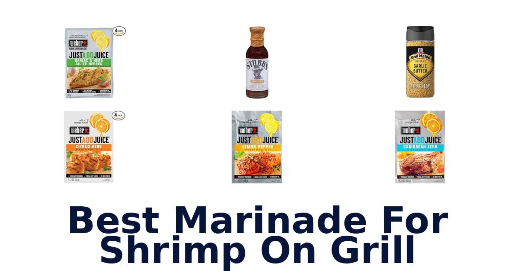 Best Marinades for Shrimp on Grill: Top 10 Picks best marinade for shrimp on grill