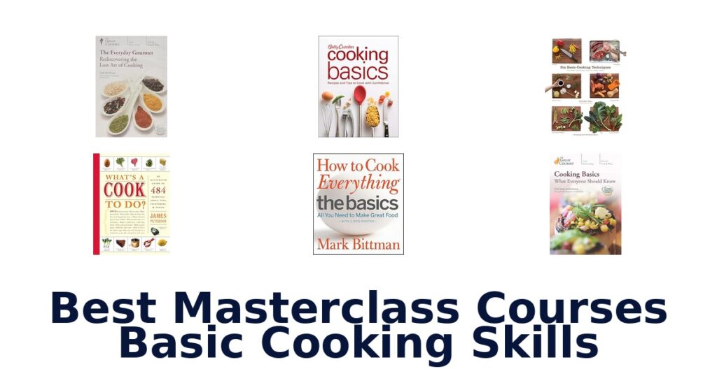 Best Masterclass Cooking Skills: Top 10 Picks best masterclass courses basic cooking skills