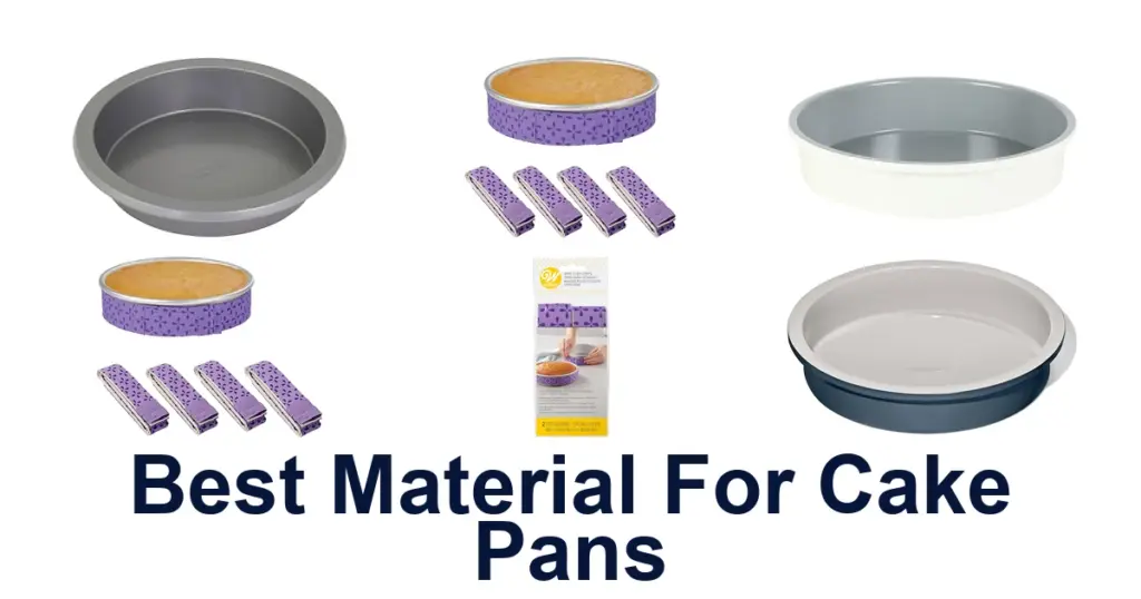 Best Cake Pan Materials: Top 10 Picks best material for cake pans