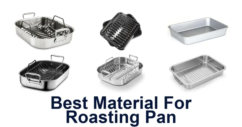 Best Roasting Pan Materials: Top 10 Picks best material for roasting pan