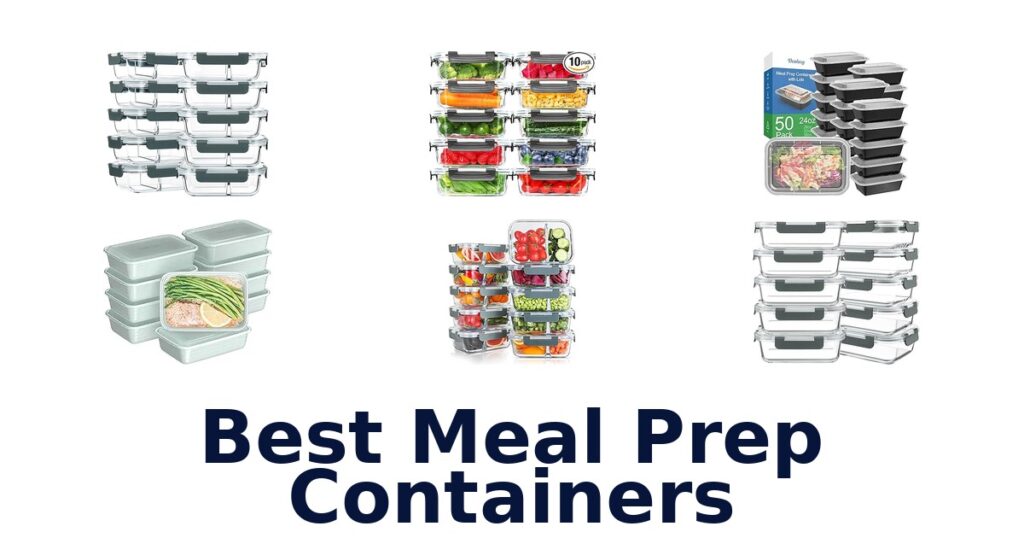 Best Meal Prep Containers: Top 10 Picks best meal prep containers