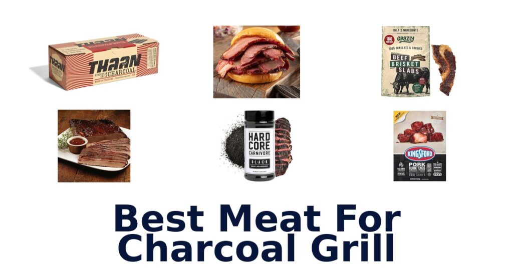 best meat for charcoal grill