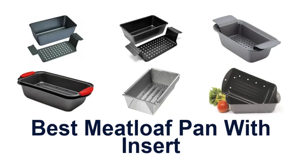 Best Meatloaf Pans With Insert: Top 10 Picks best meatloaf pan with insert
