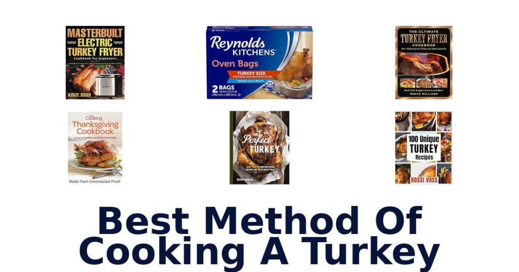 Best 10 Turkey Cooking Methods Revealed! best method of cooking a turkey