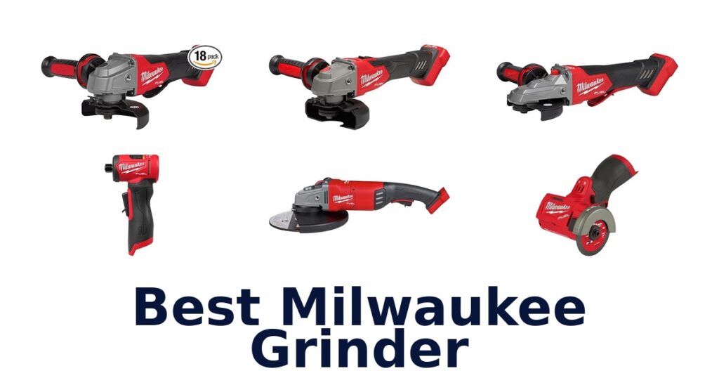 BEST Milwaukee Grinders: Top 10 Picks for Power! best milwaukee grinder