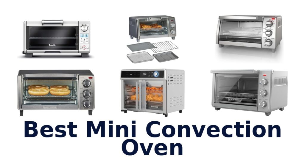 Best Mini Convection Ovens: Top 10 Picks best mini convection oven