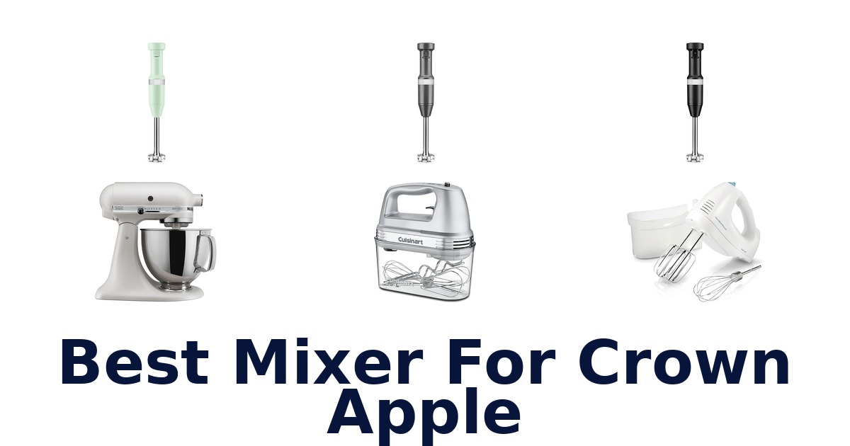best mixer for crown apple