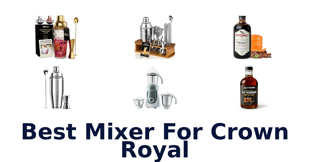 best mixer for crown royal