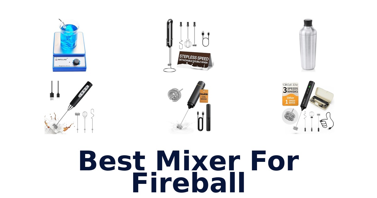 best mixer for fireball