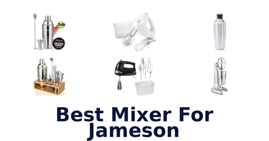 BEST Mixers for Jameson: Top 10 Picks! best mixer for jameson