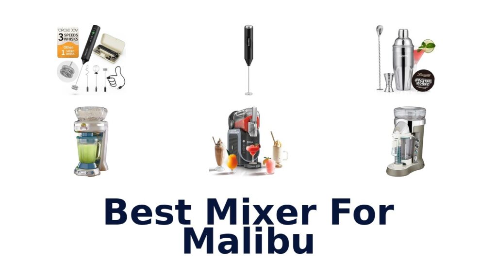 Best Mixers for Malibu: Top 10 Picks! best mixer for malibu