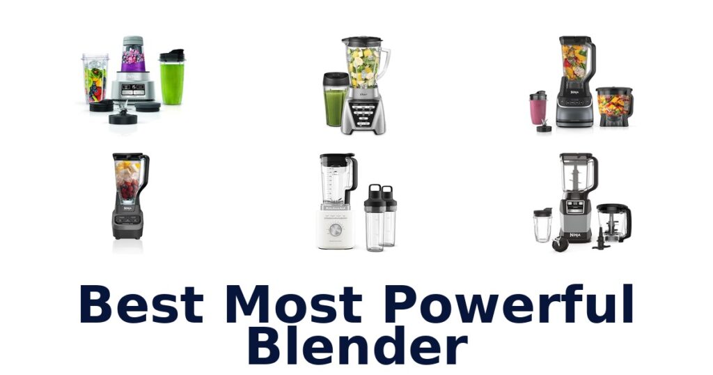 Best Most Powerful Blenders: Top 10 Picks This Year best most powerful blender