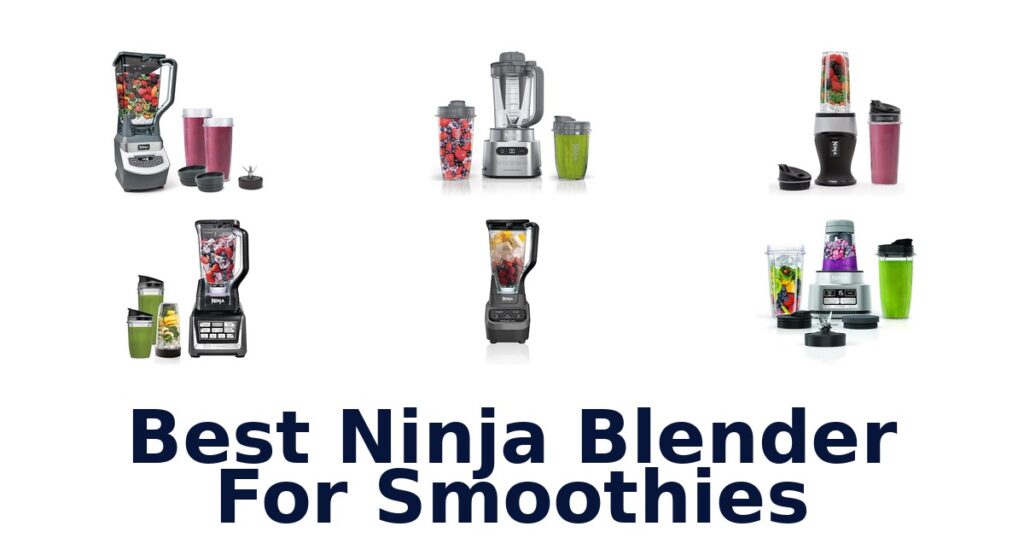 best ninja blender for smoothies