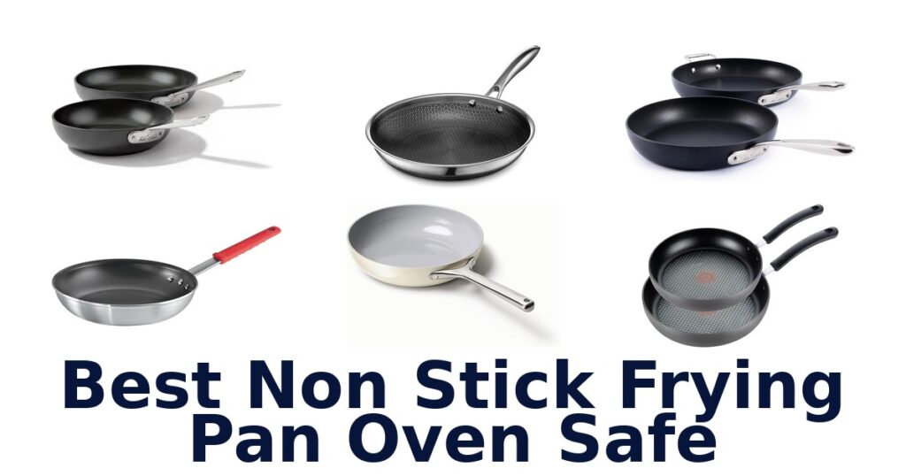 Best Non-Stick Frying Pans (Oven Safe): Top 10 Picks best non stick frying pan oven safe