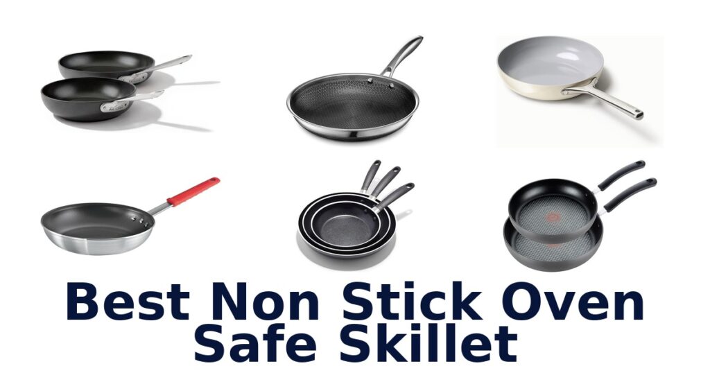 Best Non Stick Oven Safe Skillets: Top 10 Picks best non stick oven safe skillet